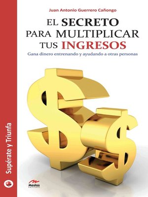 cover image of El secreto para multiplicar tus ingresos